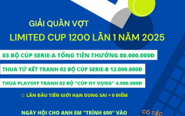 GIẢI TENNIS LIMITED CÚP 1200 LẦN 1 NĂM 2025